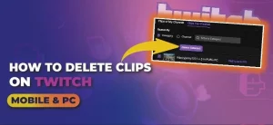 How to Delete Clips on Twitch