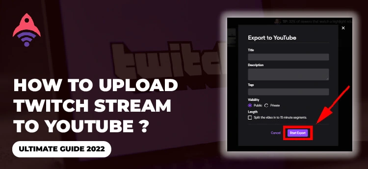 How to Upload Twitch Stream to YouTube