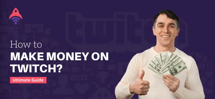 How to Make Money on Twitch