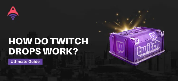 how do twitch drops work
