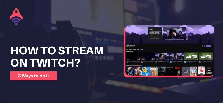 how to stream on twitch