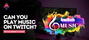 Can You Play Music on Twitch
